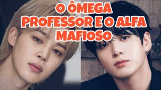 LIGAÇÃO JIKOOK - O ÔMEGA PROFESSOR E O ALFA MAFIOSO 