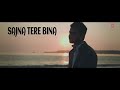 Sajna Tere Bina Akul Best Version Punjabi Song Full Song