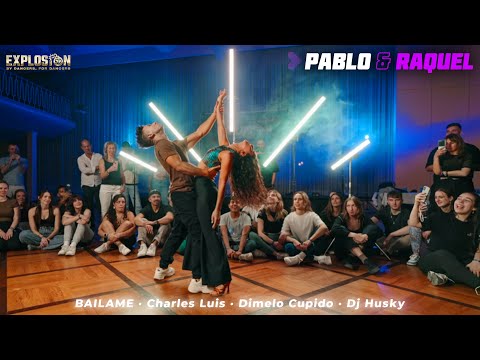 Pablo & Raquel [BAILAME · Charles Luis · Dimelo Cupido] Explosion Berlin Bachata Festival 2025