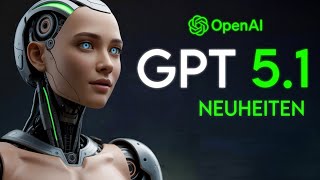 Das ist neu in ChatGPT 5.1 | Warum deine Prompts jetzt anders funktionieren