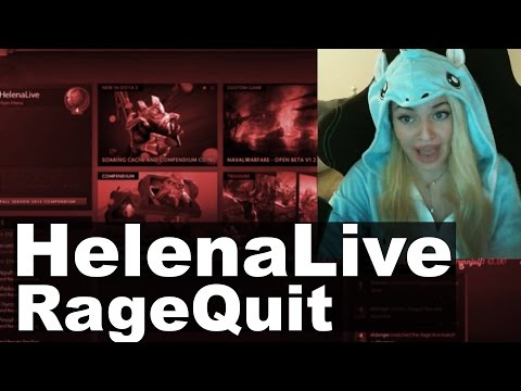 HelenaLive RageQuit Dota 2