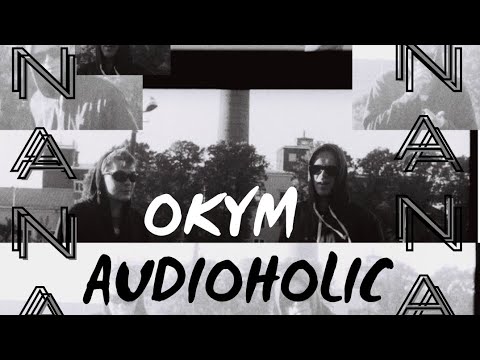 Okym x Audioholic - Nanana
