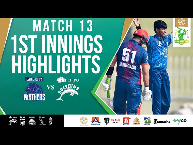 1st Innings Highlights | Lake City Panthers vs Engro Dolphins | Match 13 | Bahria Town Champions Cup 1st Innings Highlights | Lake City Panthers vs Engro Dolphins | Match 13 | Bahria Town Champions Cup