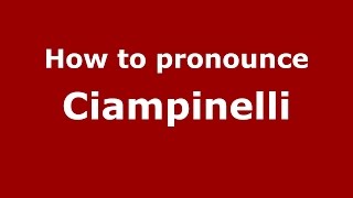 How to pronounce Ciampinelli