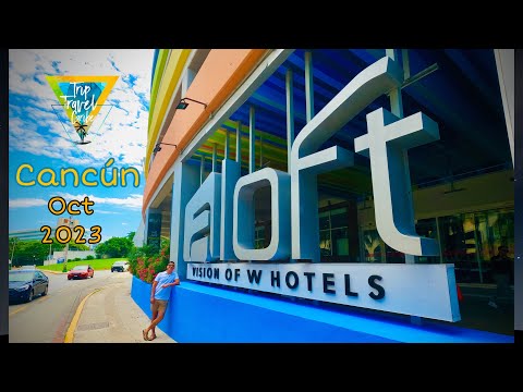 Hotel Aloft Cancún, el mejor resumen 😻👀