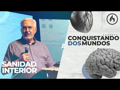 "Sanidad Interior (Conquistando dos mundos)" por Rodolfo Garza - Amistad de Monterrey