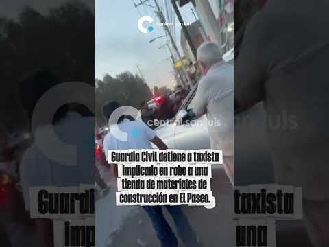 Detienen en la Nuevo Progreso a taxista que participó en un robo a la tienda Sodimac, en el Paseo.