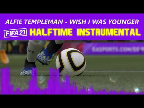 [FIFA21] Halftime Instrumental: Alfie Templeman - Wish I Was Younger