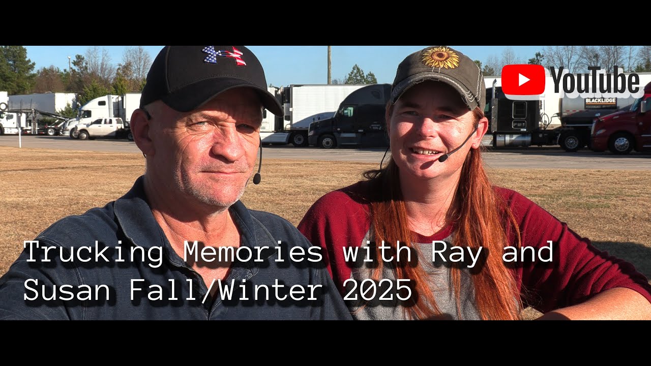 Trucking fun with Ray and Susan - Sept–Dec 2025 Highlights