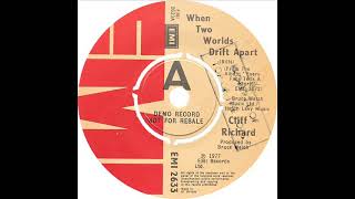 Cliff Richard - When Two Worlds Drift Apart