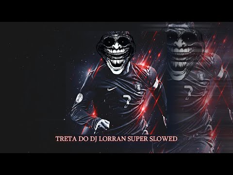 TRETA DO DJ LORRAN - MC Rose e MC Alef (Super Slowed)