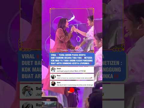 Tiara Andini ajak Keisya perform, tapi NETIZEN ga suka sama KEISYA! #tiaraandini #ytshorts #shorts