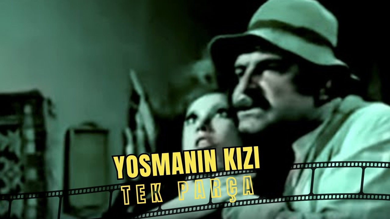 Yosmanın Kızı | Eski Türk Filmi