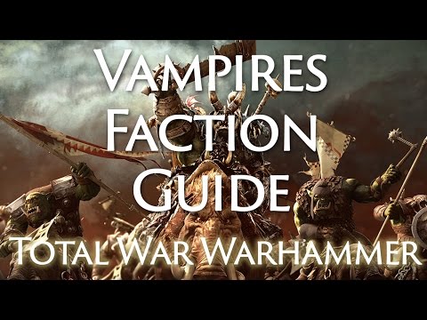 Total War Warhammer Faction Guide: Vampire Counts
