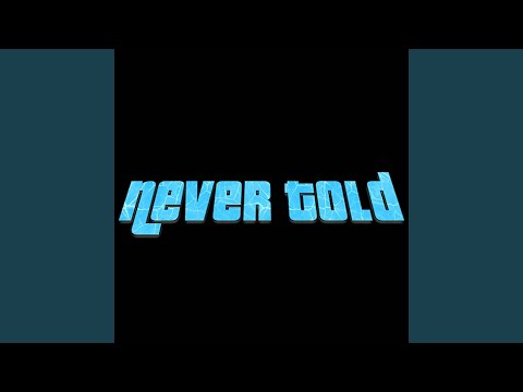 Never Told