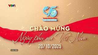 (VTV) Trailer Các Sự Kiện Kỷ Niệm 95 Năm Thành Lập Hội Liên Hiệp Phụ Nữ Việt Nam