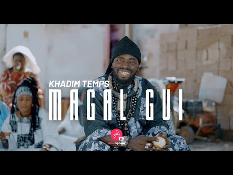 KHADIM TEMPS - MAGAL GUI ( Clip Officiel )