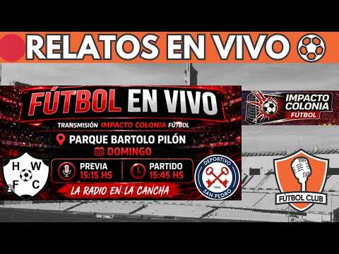 🔴HORQUETA WANDERERS VS SAN PEDRO EN VIVO ⚽LIGA DE COLONIA 2026 - Fútbol Club