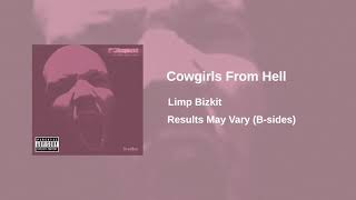 Limp Bizkit - Cowgirls From Hell