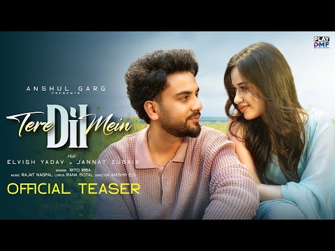 TERE DIL MEIN (Teaser) - Rito Riba | Elvish & Jannat | Rajat Nagpal | Rana Sotal | Anshul Garg