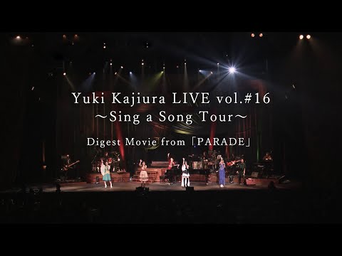 「Yuki Kajiura LIVE vol.#16～Sing a Song Tour～」Live Digest（from New Album「PARADE」）