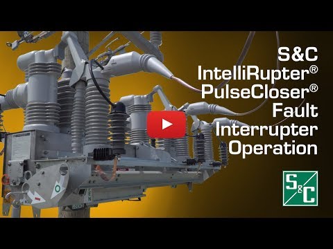 S&C IntelliRupter® PulseCloser® Fault Interrupter Operation