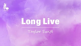 Taylor Swift - Long Live (Taylor&#39;s Version) (Lyric Video)