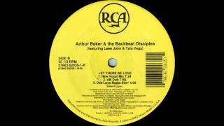 (1991) Arthur Baker & The Backbeat Disciples - Let There Be Love [New Vocal Mix]