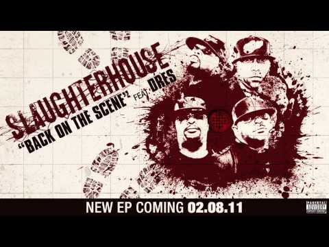Slaughterhouse "Back On The Scene" FT. Dres