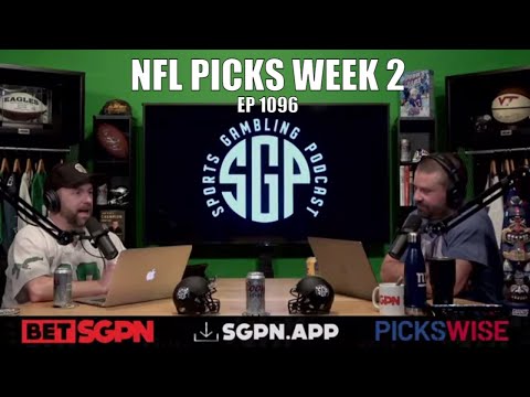 NFL Predictions Week 2 - Sports Gambling Podcast  - NFL Betting Predictions & NFL Picks Tonight
