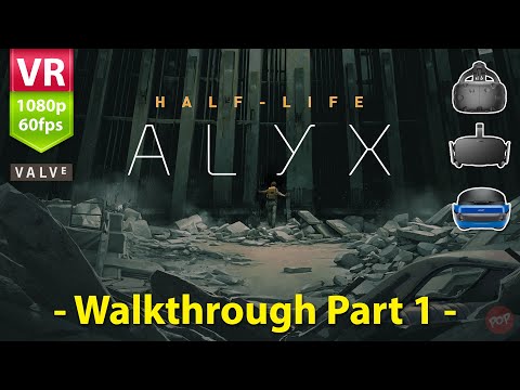 Half Life VR ALYX Gameplay Walkthrough Part 1 | 1080p 60FPS VR - No Commentary