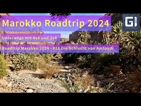 Roadtrip Marokko 2024 - #16 Die Schlucht von Amtoudi