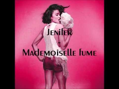 Jenifer - Mademoiselle fume (Paroles)