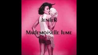 Jenifer - Mademoiselle fume (Paroles)