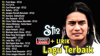 Download lagu LAGU-LAGU TERBAIK TERHITS ST12 X SETIA BAND - ENAK BUAT NEMENIN KERJA DAN NYANTAI mp3