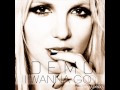 Britney Spears-I Wanna Go (Demo) 