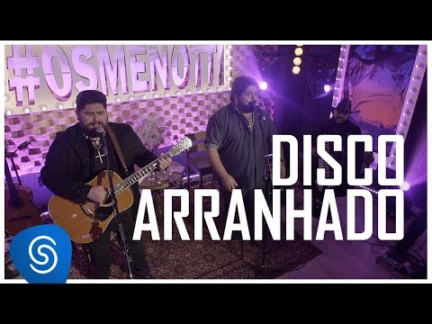 César Menotti & Fabiano - Disco Arranhado (Clipe Oficial)