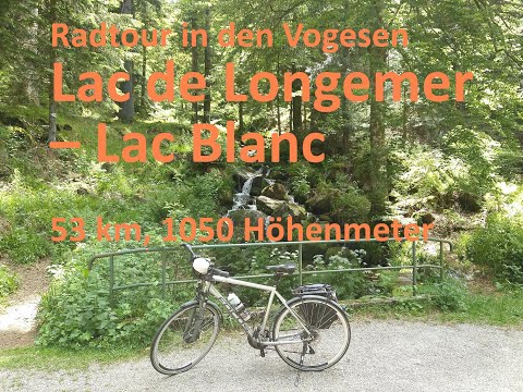 Radtour in den Vogesen: Lac de Longemer - Lac Blanc