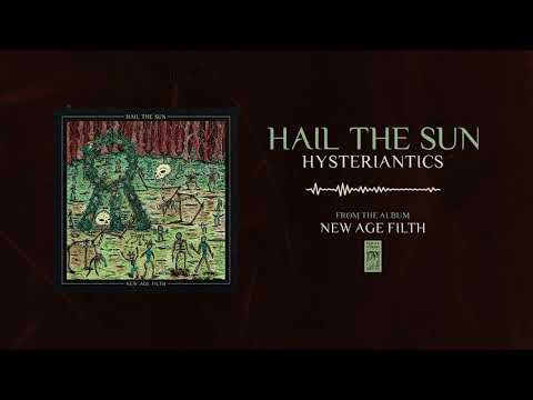 Hail The Sun "Hysteriantics"