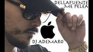 Dellafuente - Me Pelea &amp; DJ ADEMARO