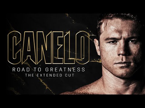 Road To Greatness | Canelo Alvarez