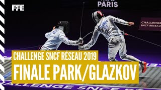 CHALLENGE SNCF RESEAU 2019 EMI Final PARK Sangyoung KOR vs GLAZKOV Nikita RUS