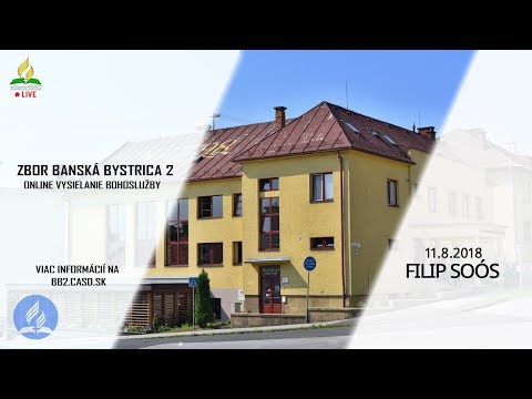 11.8.2018 Bohoslužba - Filip Soós - Príď tvoje kráľovstvo