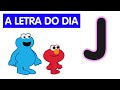 Sésamo Letra Do Dia Letra J