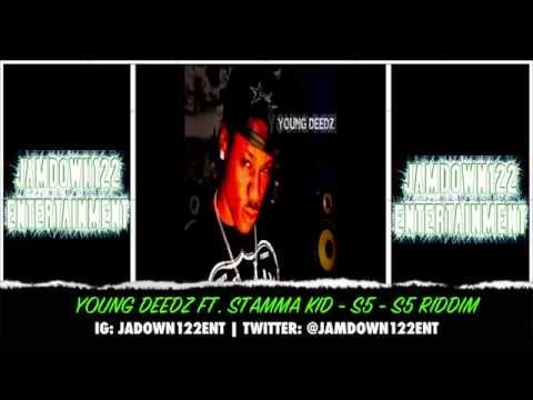 Young Deedz Ft Stamma Kid - S5 - S5 Riddim - May 2014