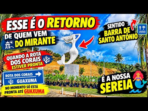ESSE É O RETORNO DA ROTA DOS CORAIS! SENTIDO BARRA DE SANTO ANTÔNIO | AL 102 NORTE 