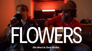 Flowers - Miley Cyrus Cover By Ella Mieri &amp; Chris Muller