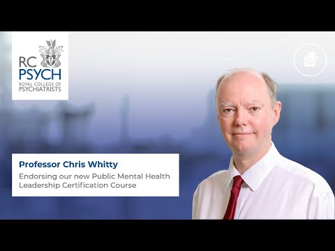 Public Mental Health Leadership Certification Course – Chris Whitty