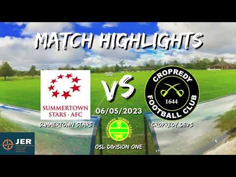 Summertown Stars vs. Cropredy Devs - MATCH HIGHLIGHTS 06/05/2023