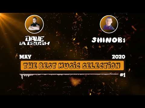 DAVE & Shinob1 - The Best Music Selection #1 - Easter Session MAY 2020!